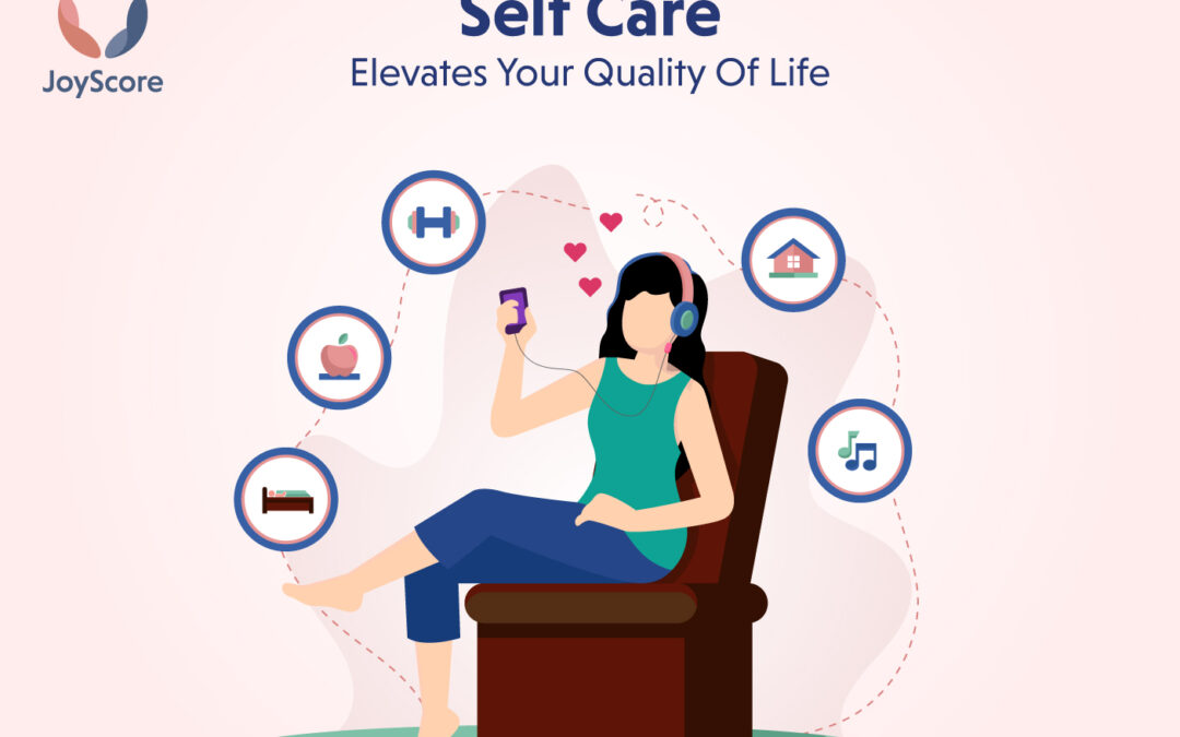 How self-care elevates your quality of life