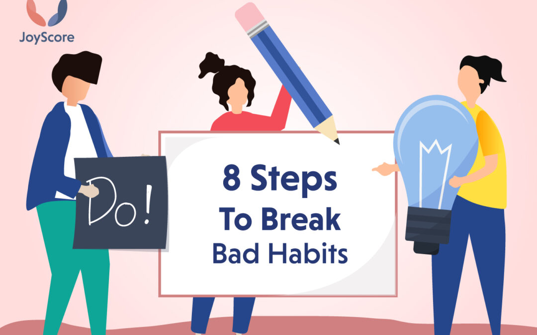 8 Steps To Break Bad Habits