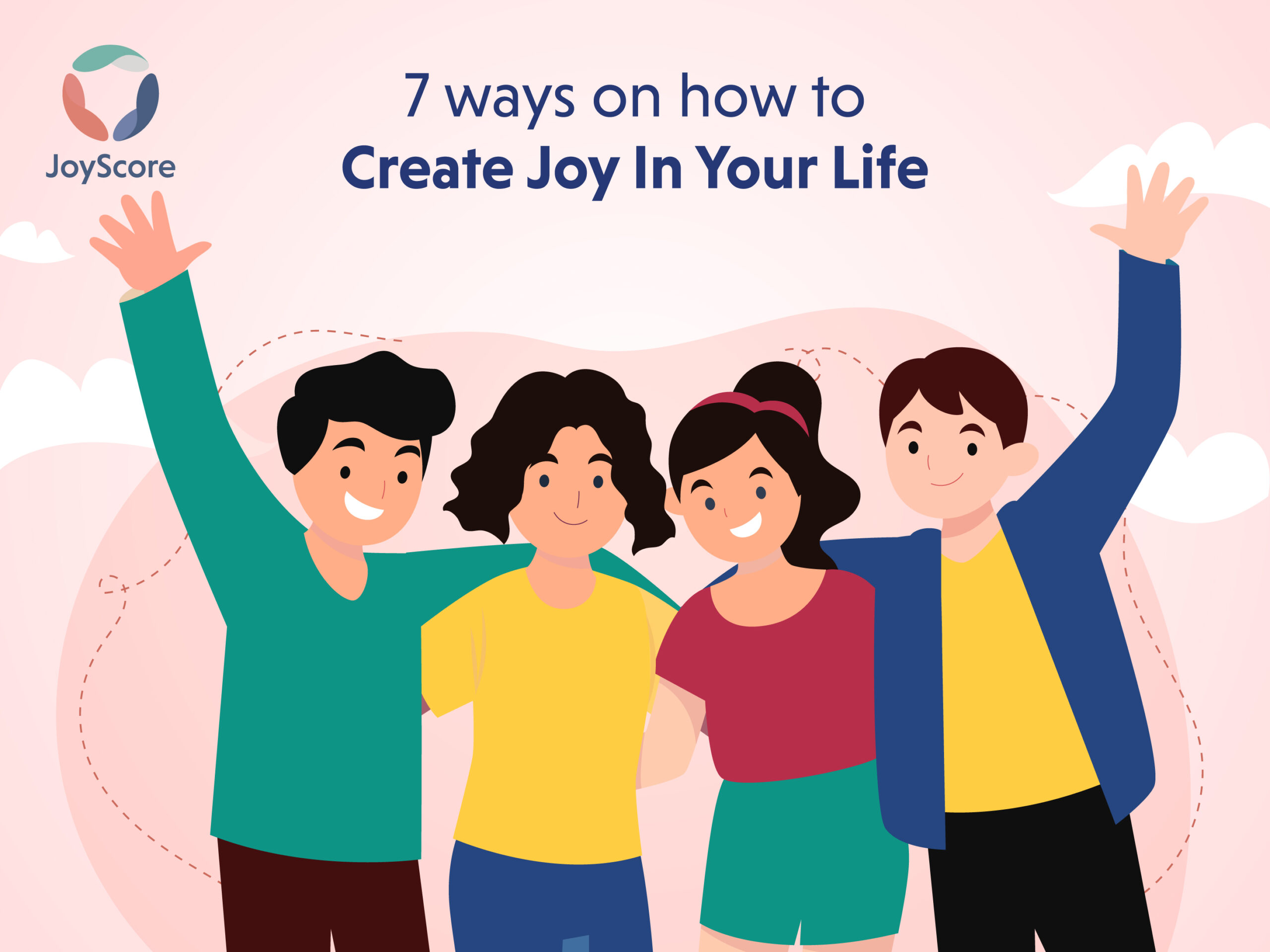 7 Wonderful Ideas On How To Create Joy In Your Life