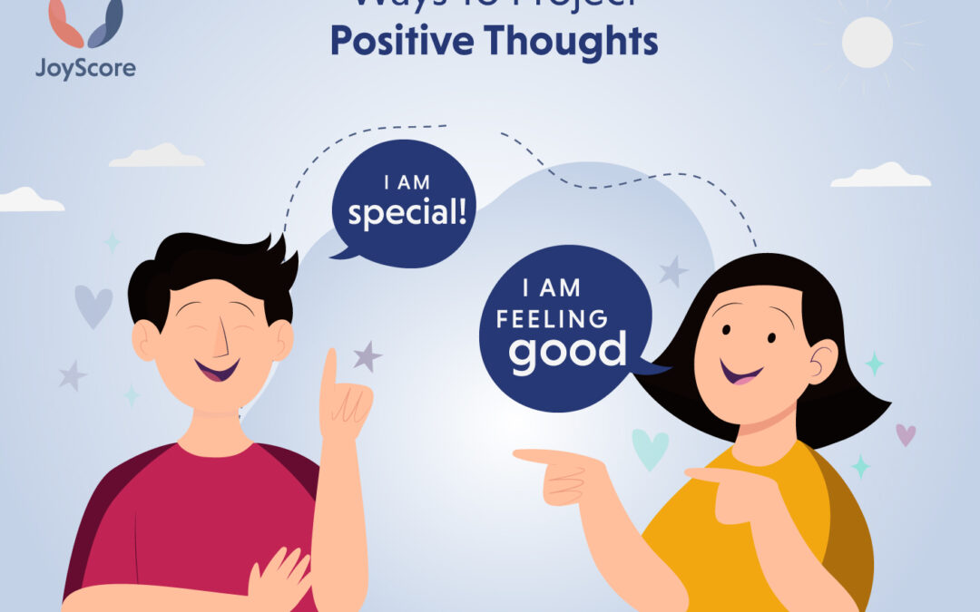 15 Simple Ways To Project Positive Thoughts