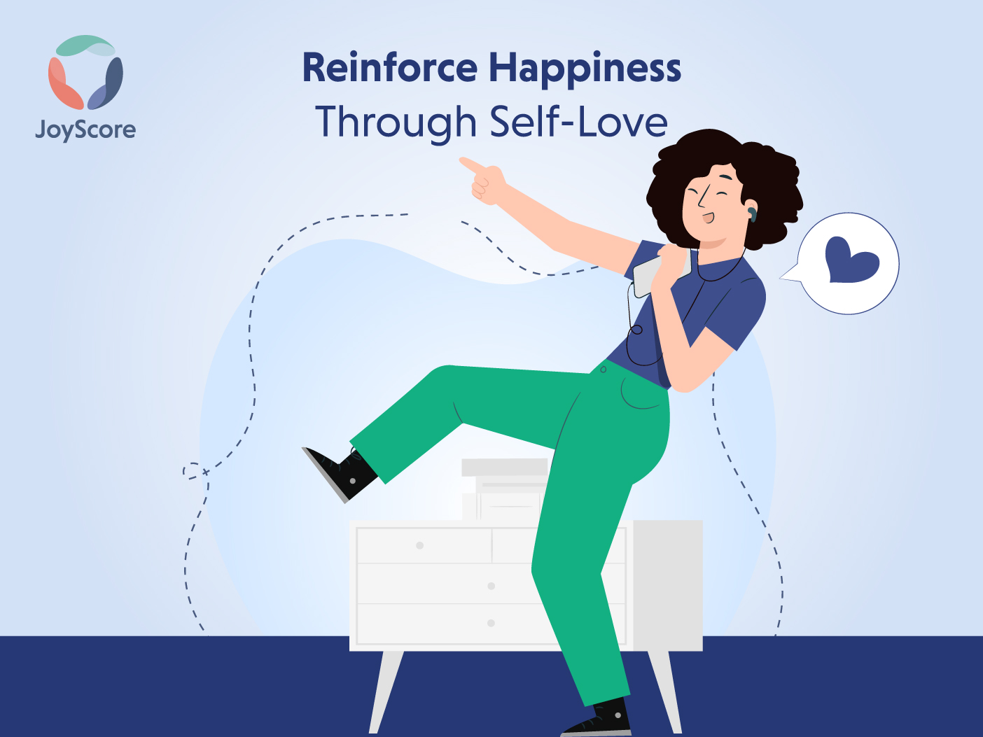 Reinforce Happiness While Incorporating The Positive Changes Through Self-Love.