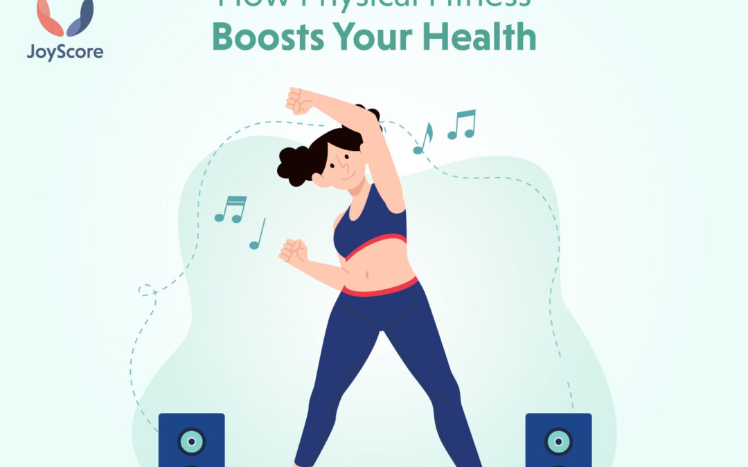 How Physical Fitness Can Boost Your Overall Health