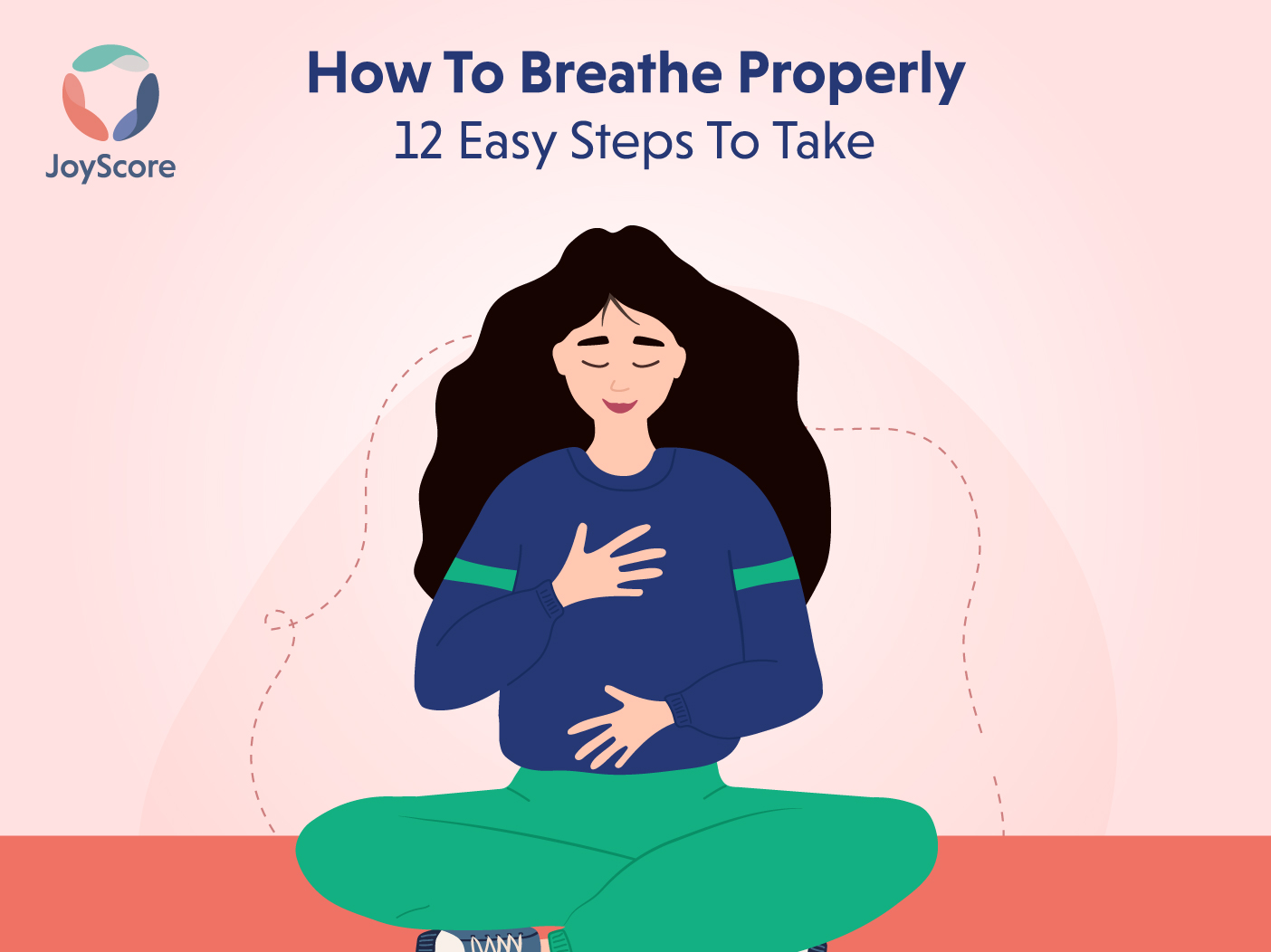 How To Breathe Properly – 12 Easy Steps To Take
