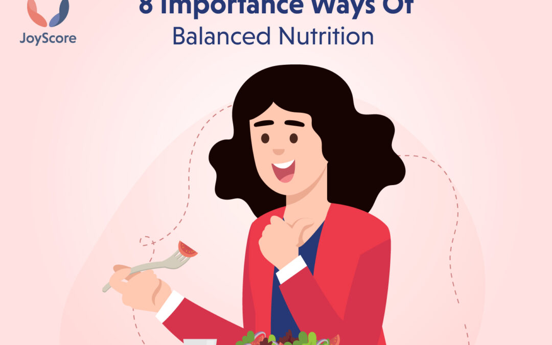 8 Ways Importance of Balanced Nutrition Can Help You Live to 100