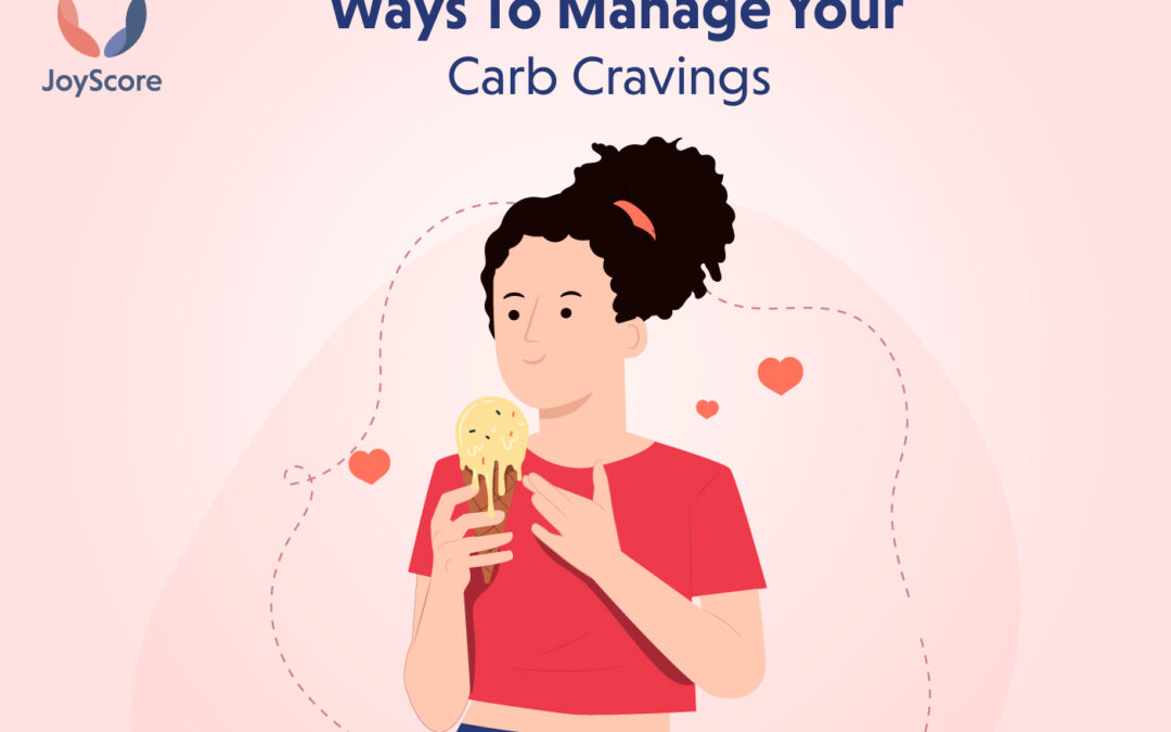 7 Effective Ways To Manage Your Carb Cravings