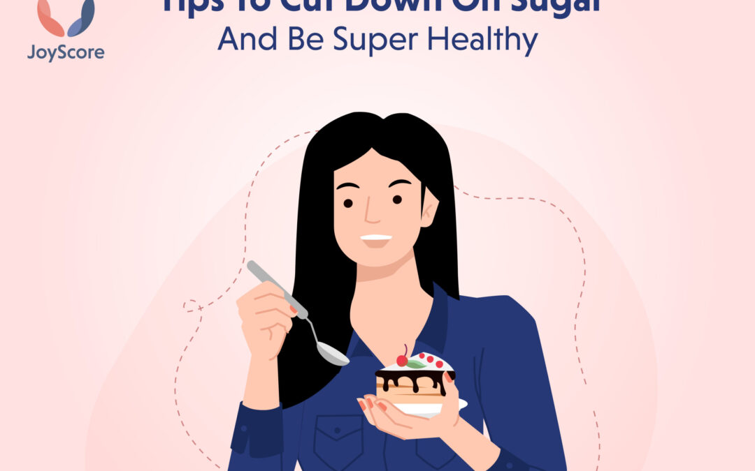 13 Tips To Cut Down On Sugar And Be Super Healthy Today