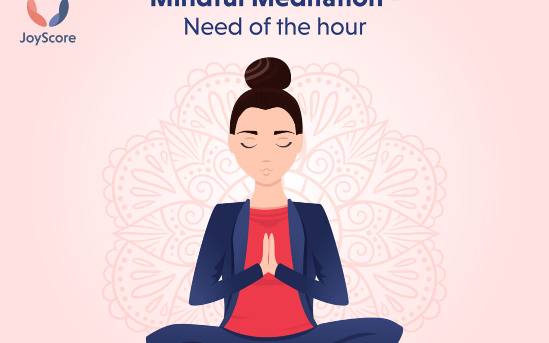Mindful Meditation-Need of the hour