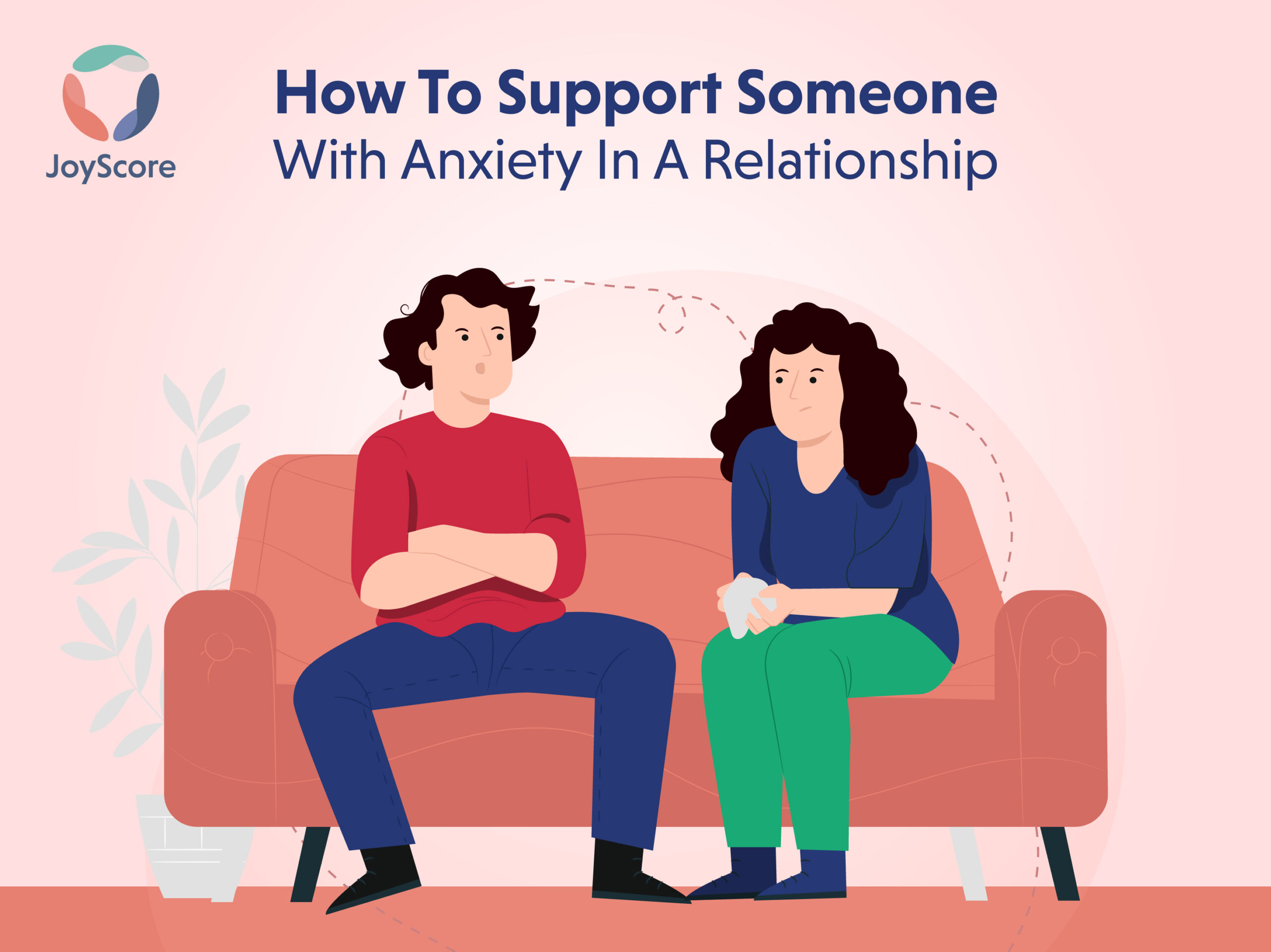 How To Support Someone With Anxiety In A Relationship