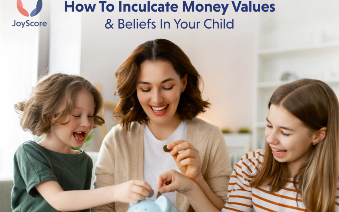 How to Inculcate Money Values and Beliefs in Your Child