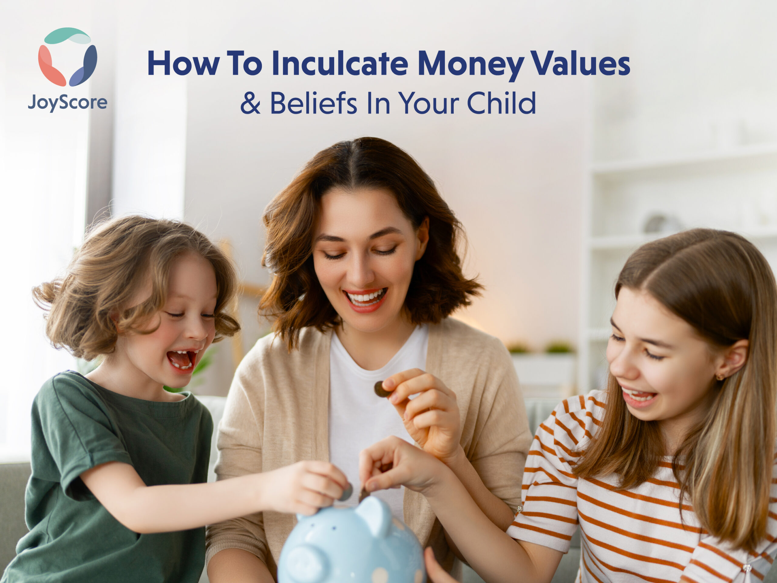 How to Inculcate Money Values and Beliefs in Your Child