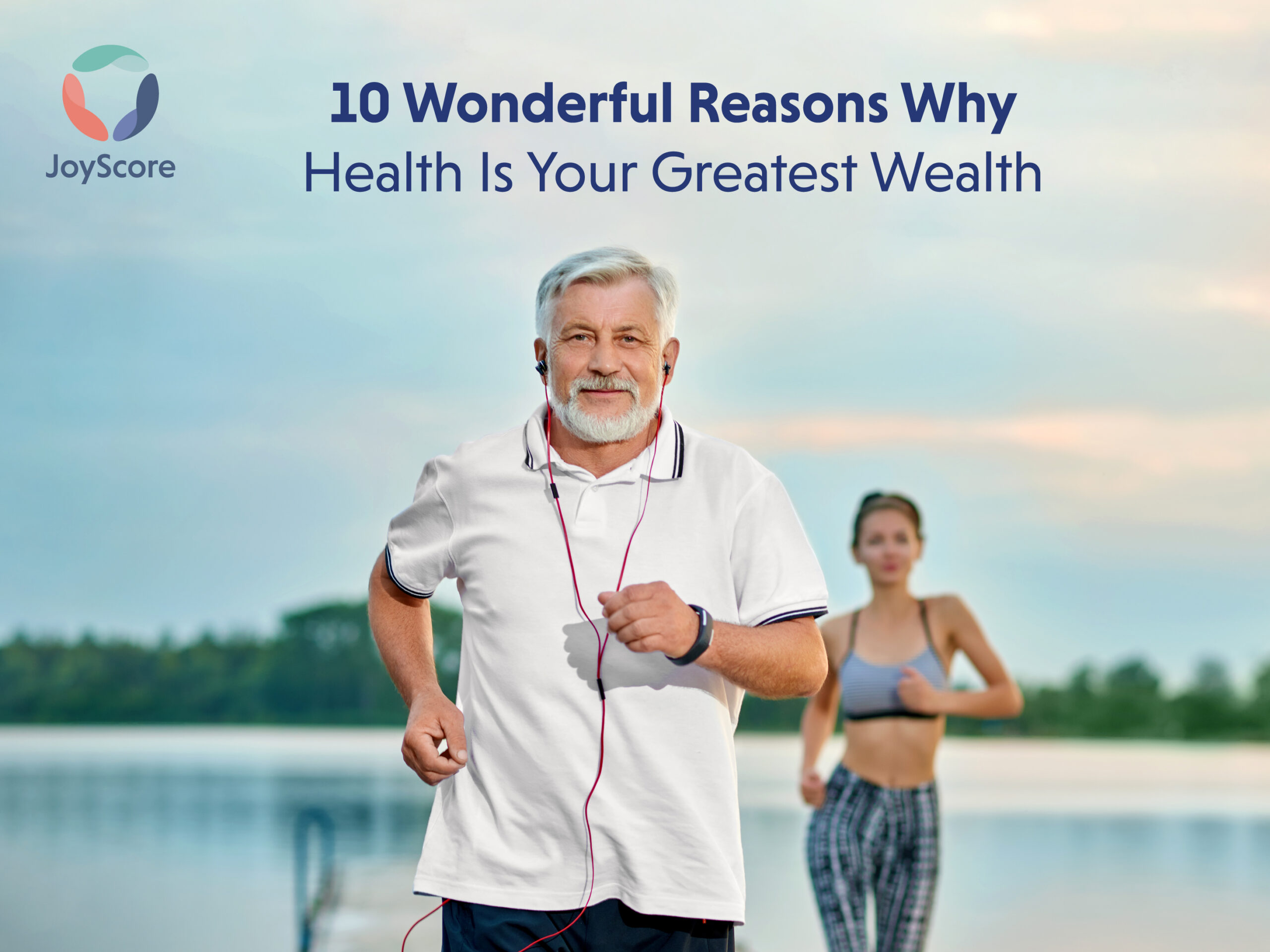 10 wonderful reasons why health is your greatest wealth