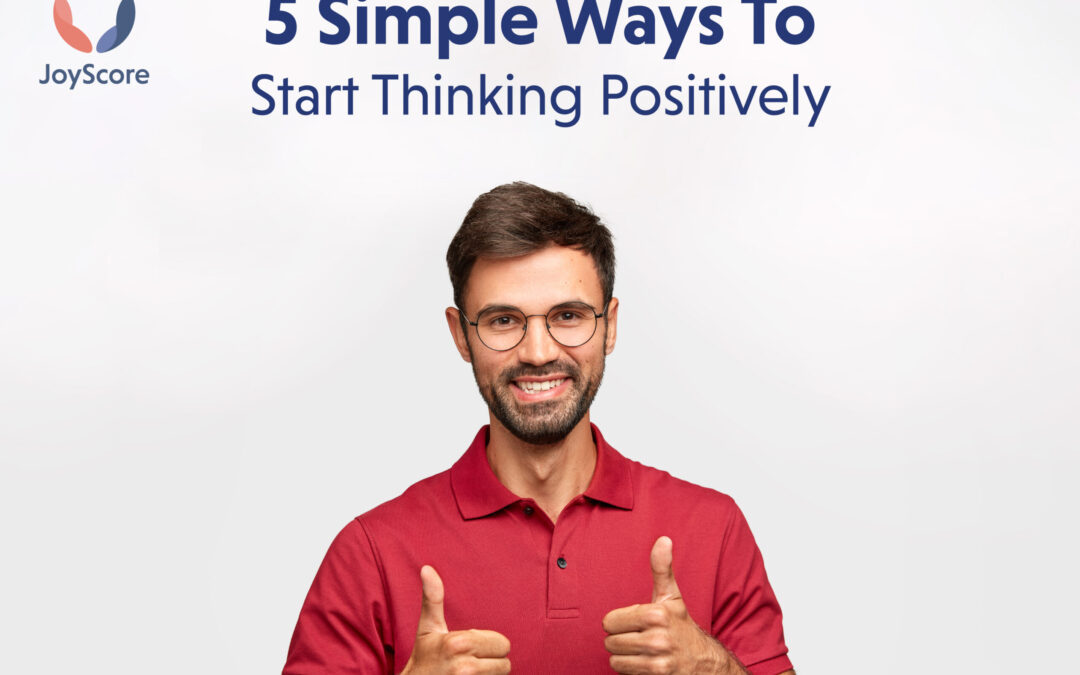 5 Ways to Start Thinking Positively