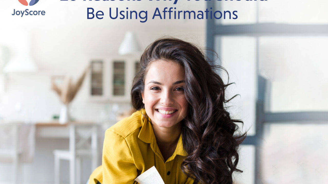 The Power Of Positive Daily Affirmations: 10 Reasons Why You Should Be 