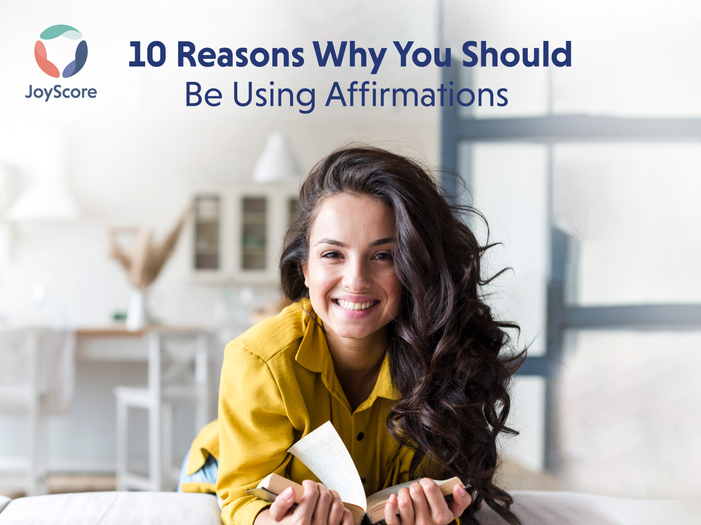 The Power of Positive Daily Affirmations: 10 Reasons Why You Should Be Using Affirmations