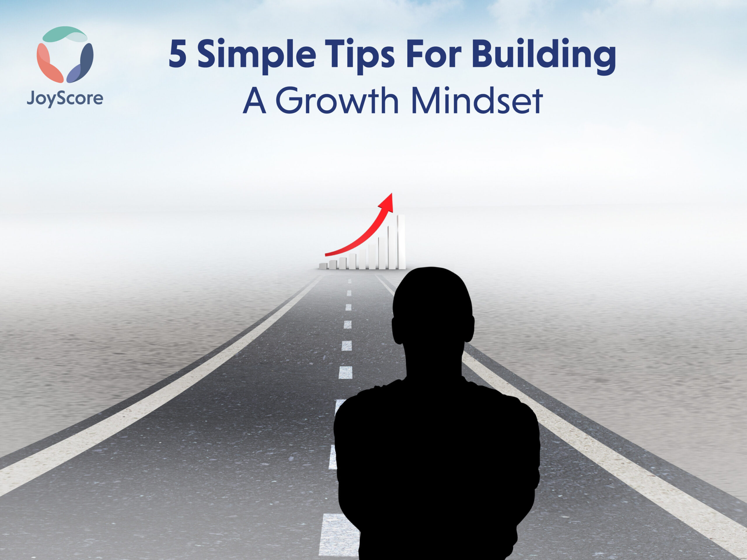 5 Tips for Building a Growth Mindset