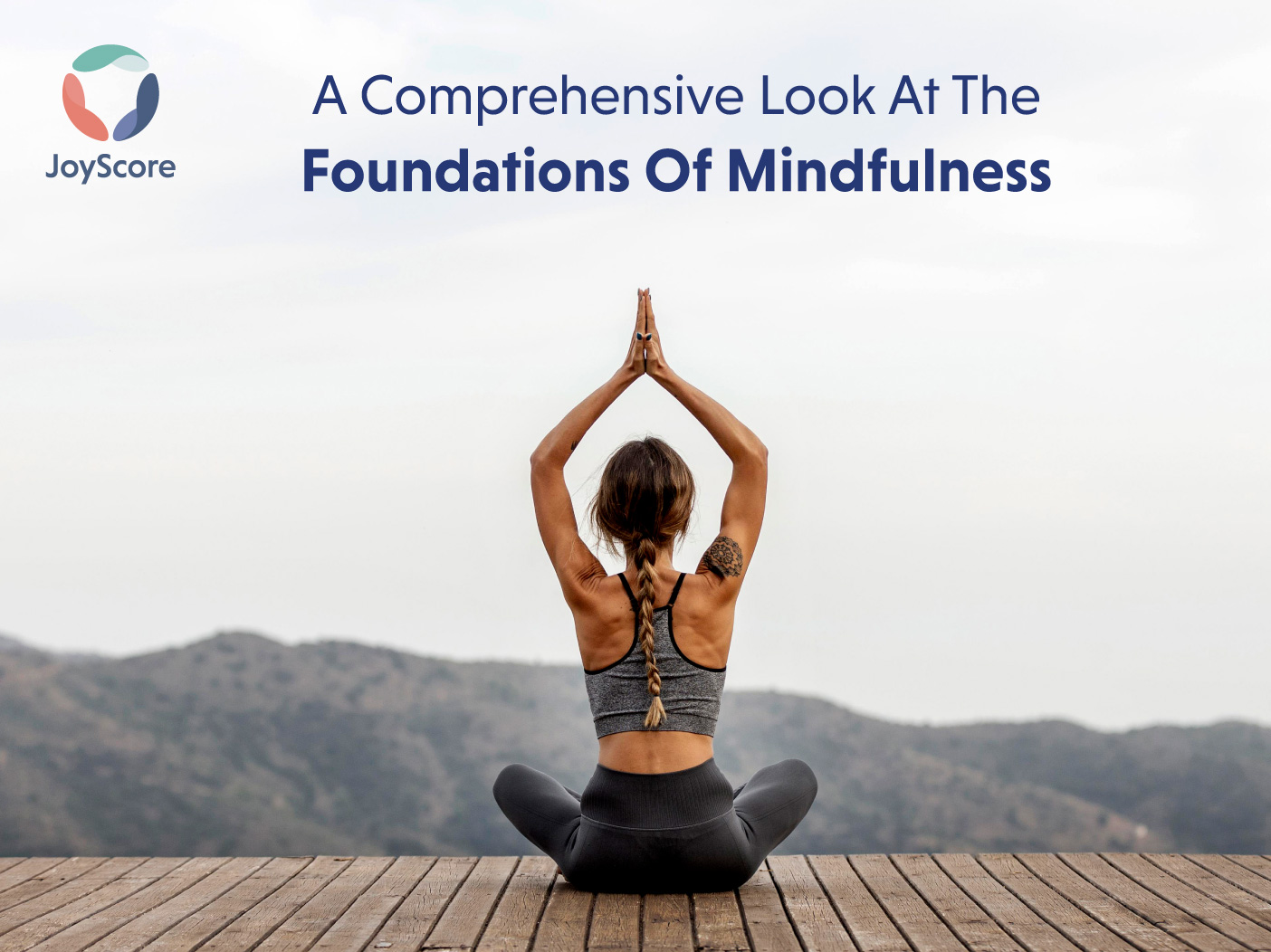 A Comprehensive Look at the Foundations of Mindfulness