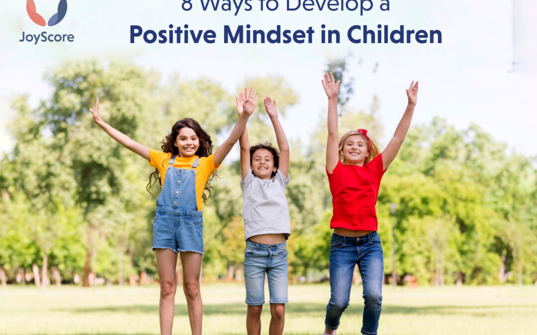 8 Ways to Develop a Positive Mindset in Children