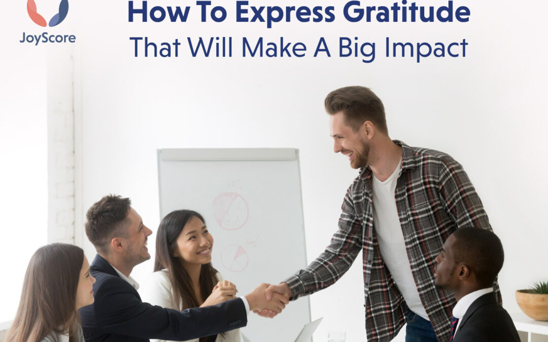 12 Tips On How To Express Gratitude That Will Make A Big Impact