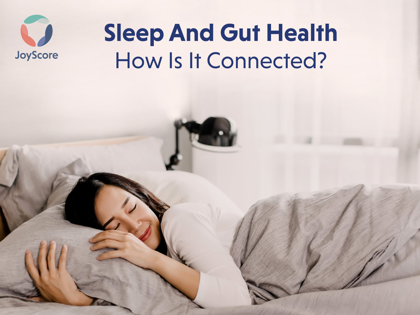 Sleep and Gut Health- How is it Connected?