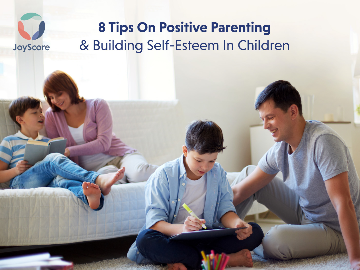 8 Tips On Positive Parenting And How To Build High Self-Esteem In Children