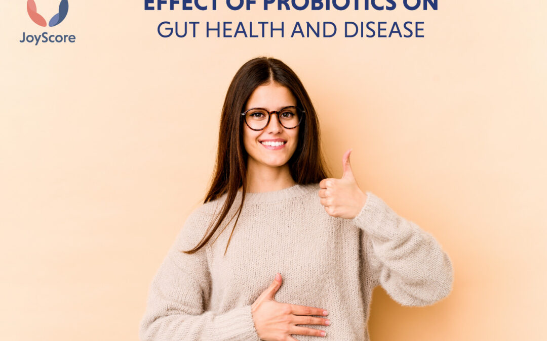 Effect of Probiotics on Gut Health And Disease