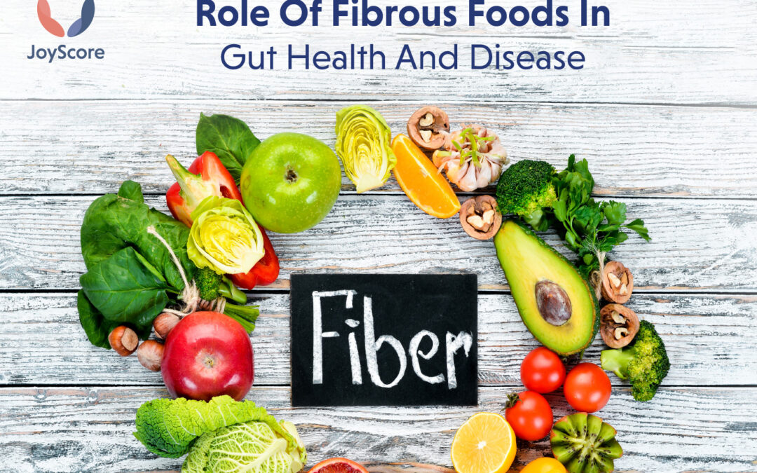 Role Of Fibrous Foods In Gut Health And Disease