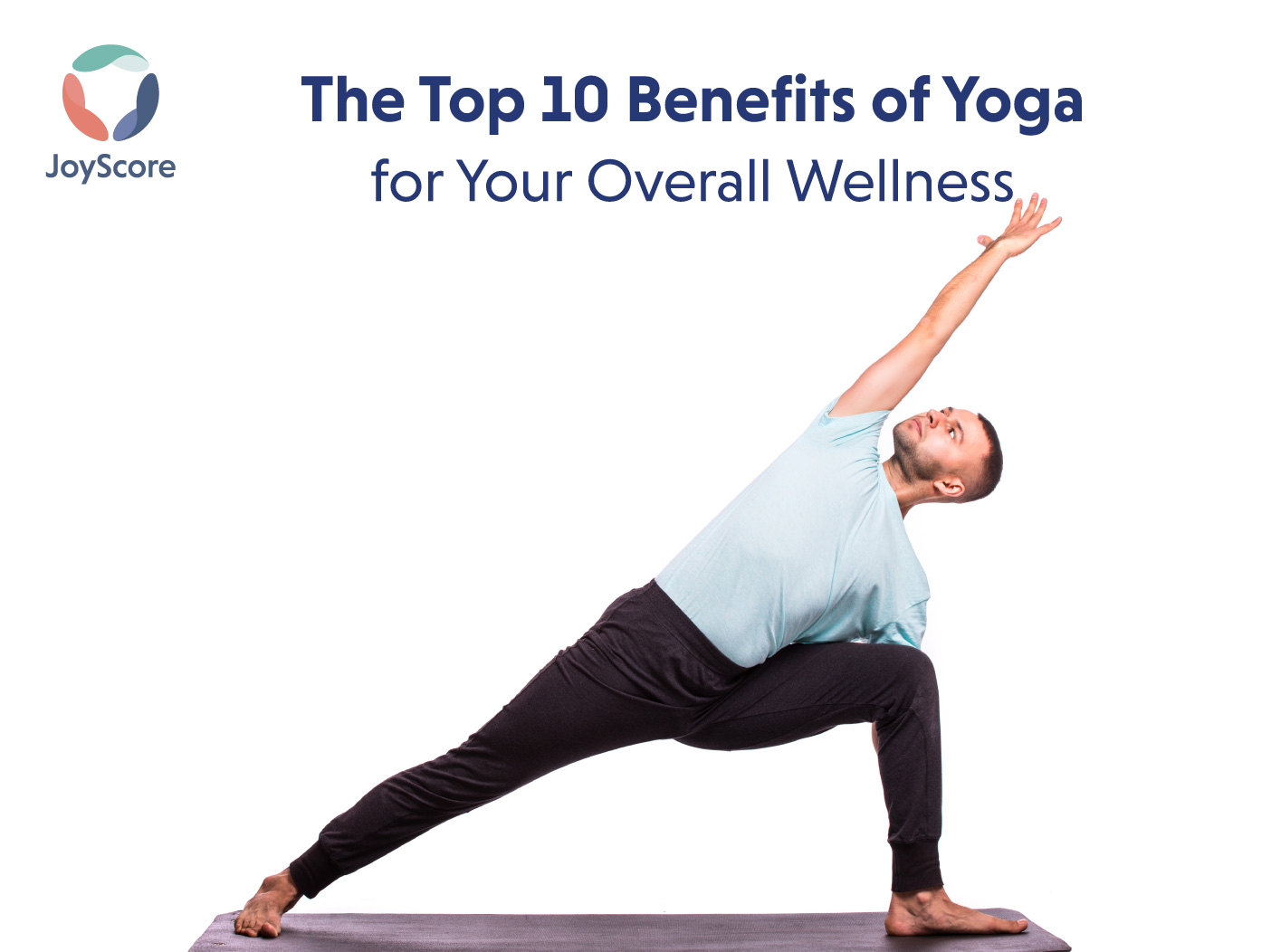 The Top 10 Benefits of Yoga for Your Overall Wellness