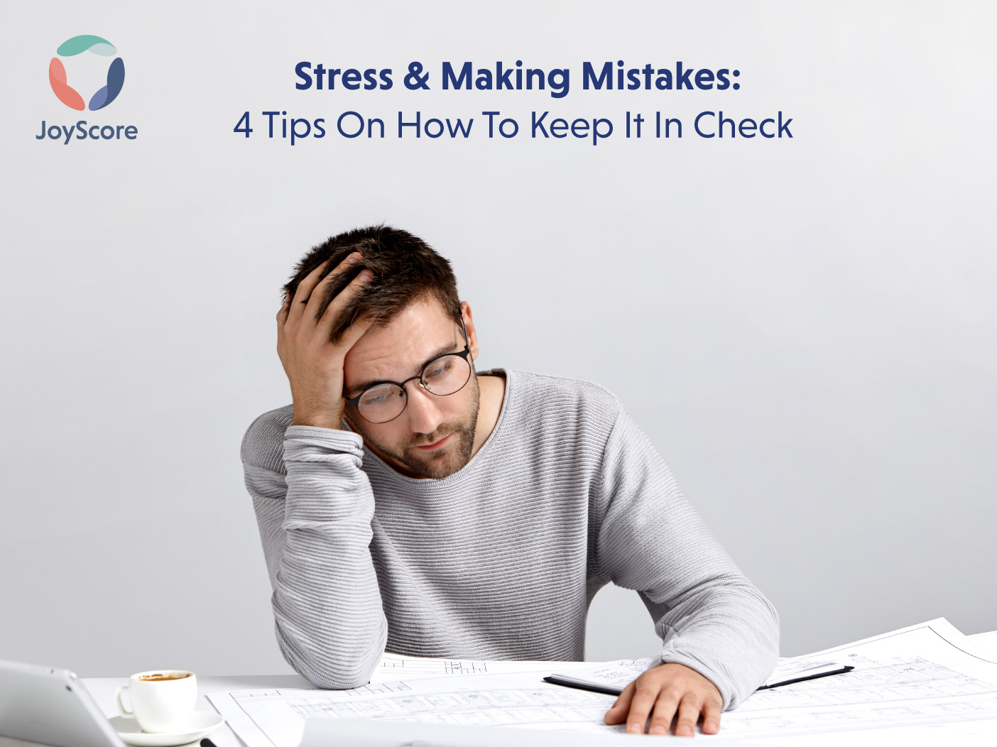 Mistake 4. Stressed man.