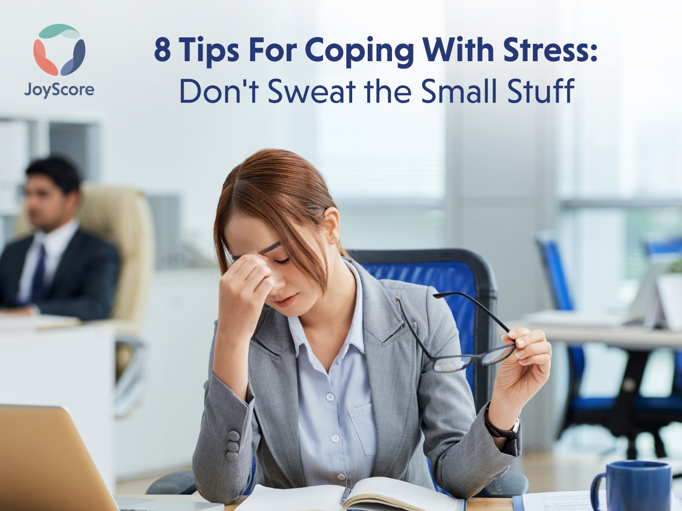 8 Tips for Coping with Stress: Don’t Sweat the Small Stuff