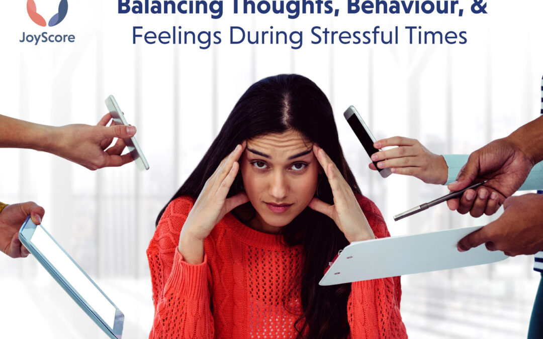 Working Out How to Balance Thoughts, Behaviour, and Feelings During Stressful Times
