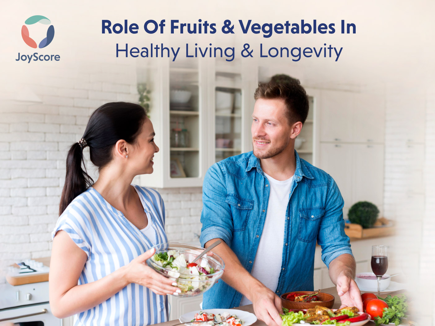 Role of Fruits and Vegetables in Healthy Living and Longevity