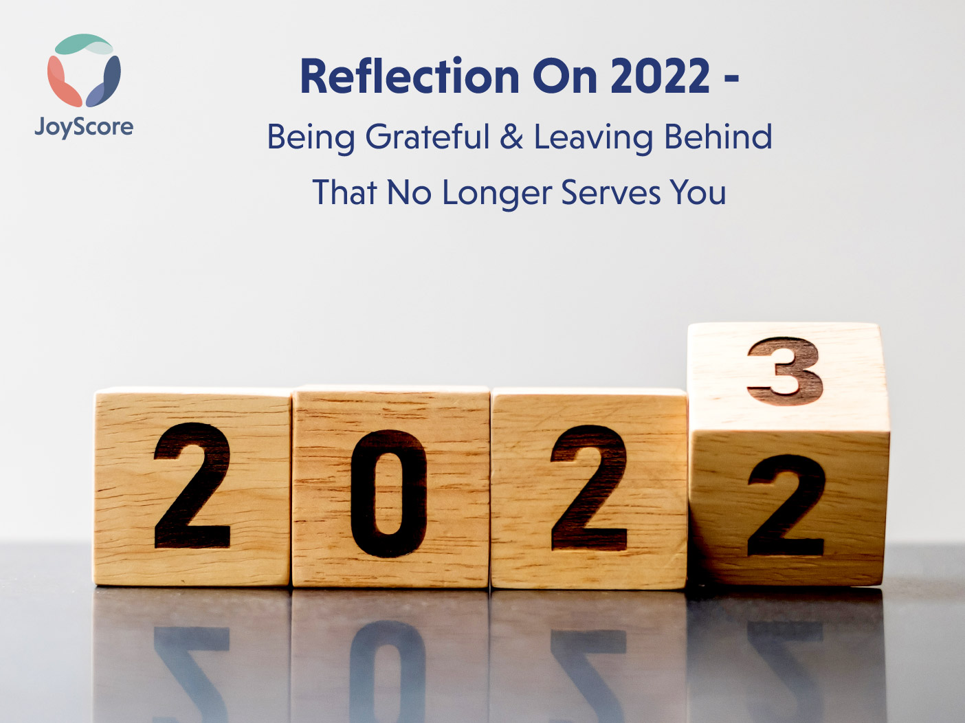Reflecting on 2022- Being Grateful for the Things That Were And Leaving Behind What No Longer Serves You