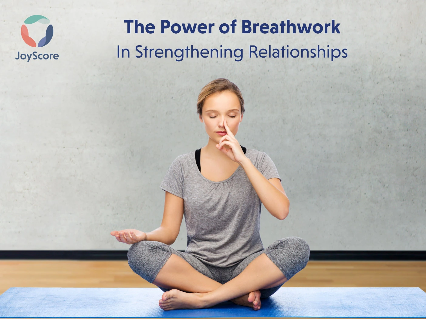 The Power of Breathwork: How Breathing Exercises Can Help Strengthen Your Relationships