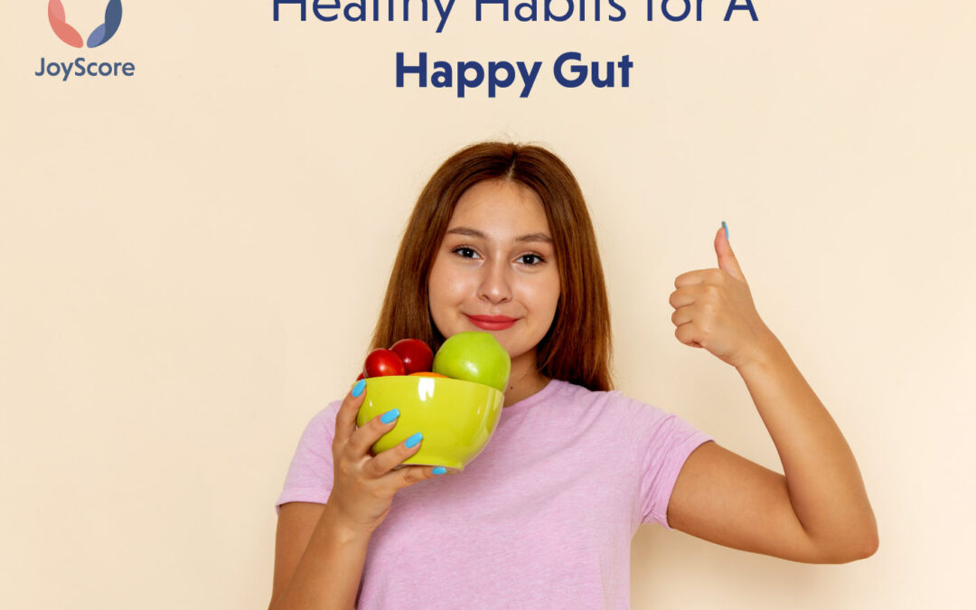 HEALTHY HABITS FOR HAPPY GUT BACTERIAS