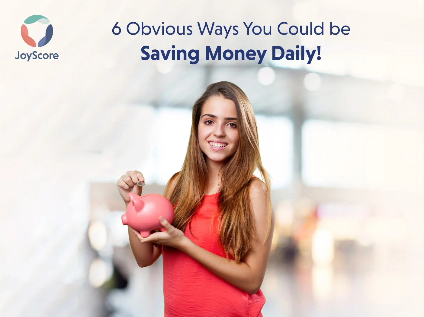 6 obvious ways you could be saving money daily!