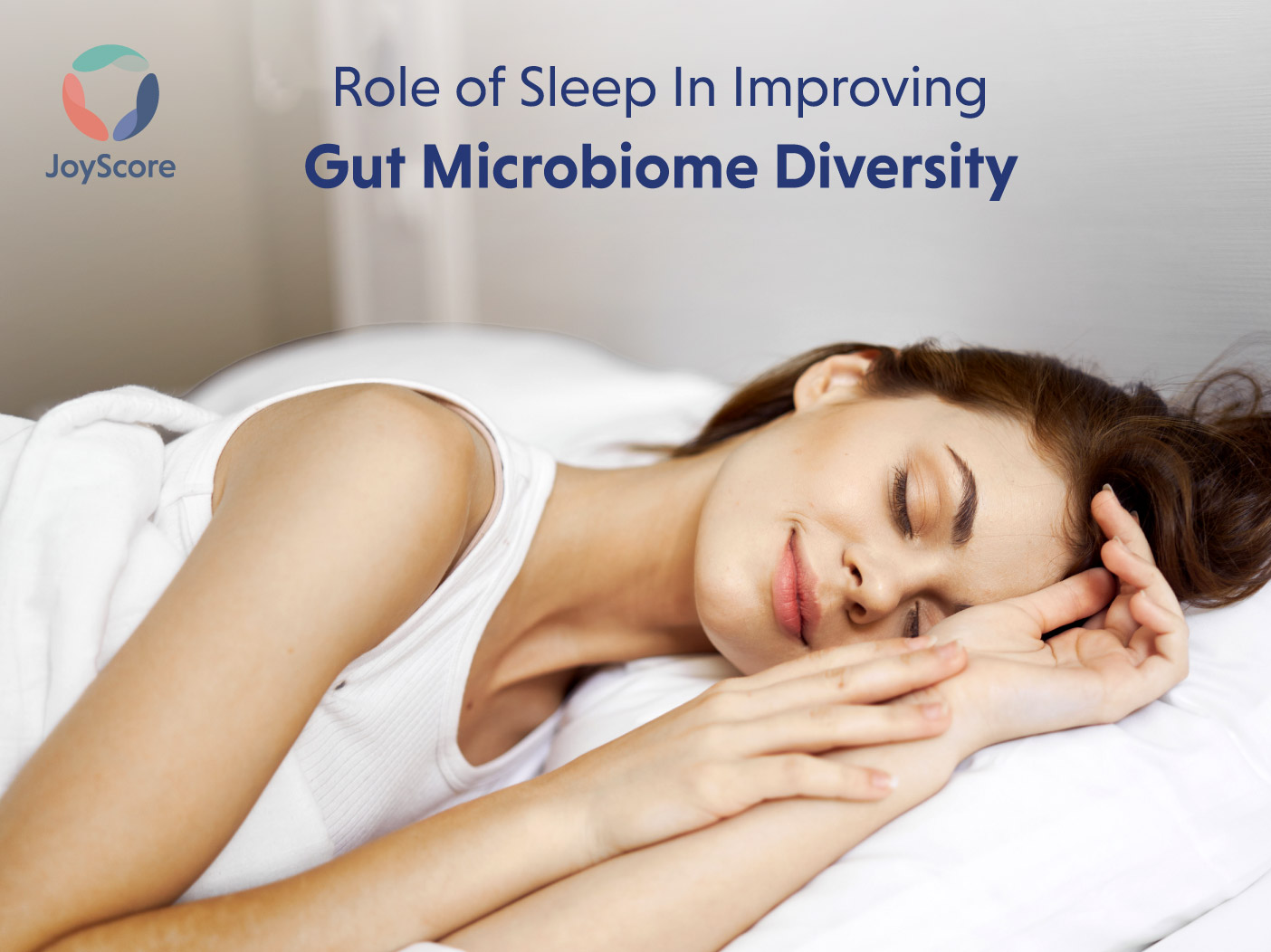 ROLE OF SLEEP IN IMPROVING GUT MICROBIOME DIVERSITY