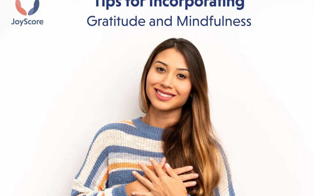 Mastering the Art of Gratitude and Mindfulness: Practical Tips for Incorporating Both in Your Daily Routine