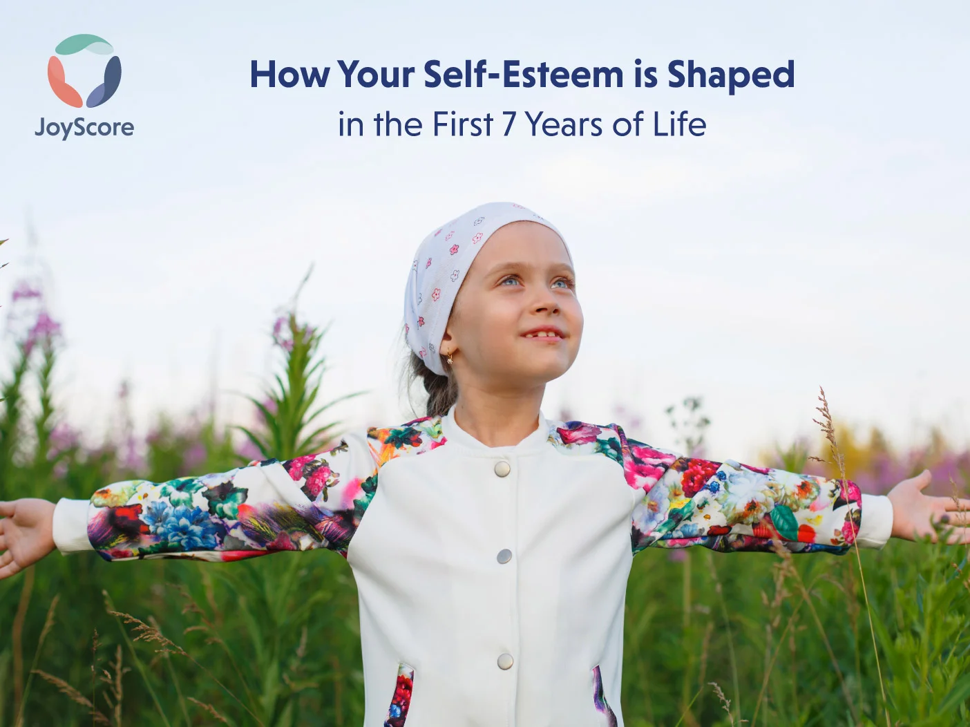 How Your Self-Esteem is Shaped in the First 7 Years of Life