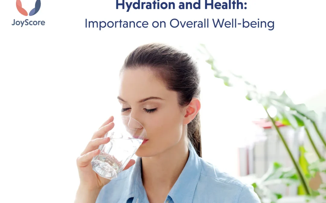 Hydration and Health: Importance of Staying Well-Hydrated for Overall Well-being