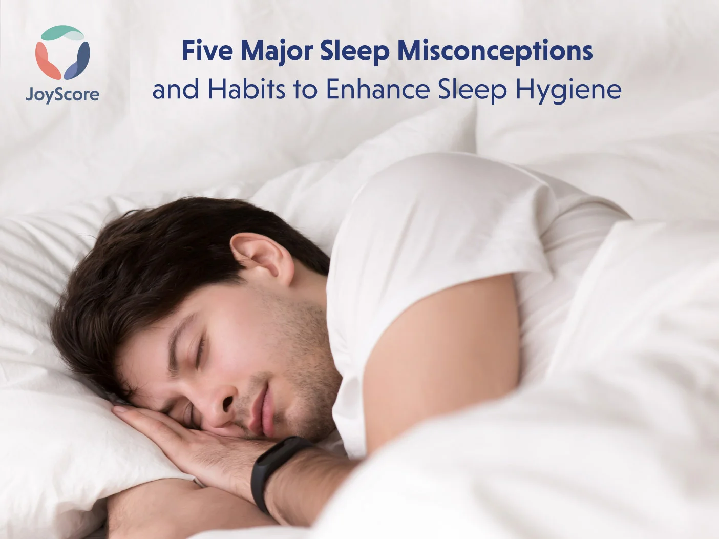 FIVE MAJOR SLEEP MISCONCEPTIONS AND HABITS-01