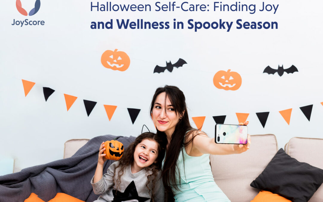 Halloween Self-Care: Finding Joy and Wellness in Spooky Season