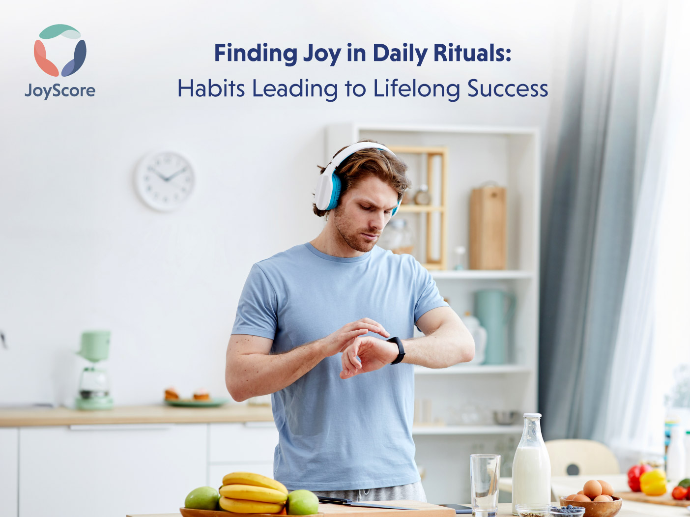 Finding Joy In Daily Rituals: How Small Habits Can Lead To Lifelong Success