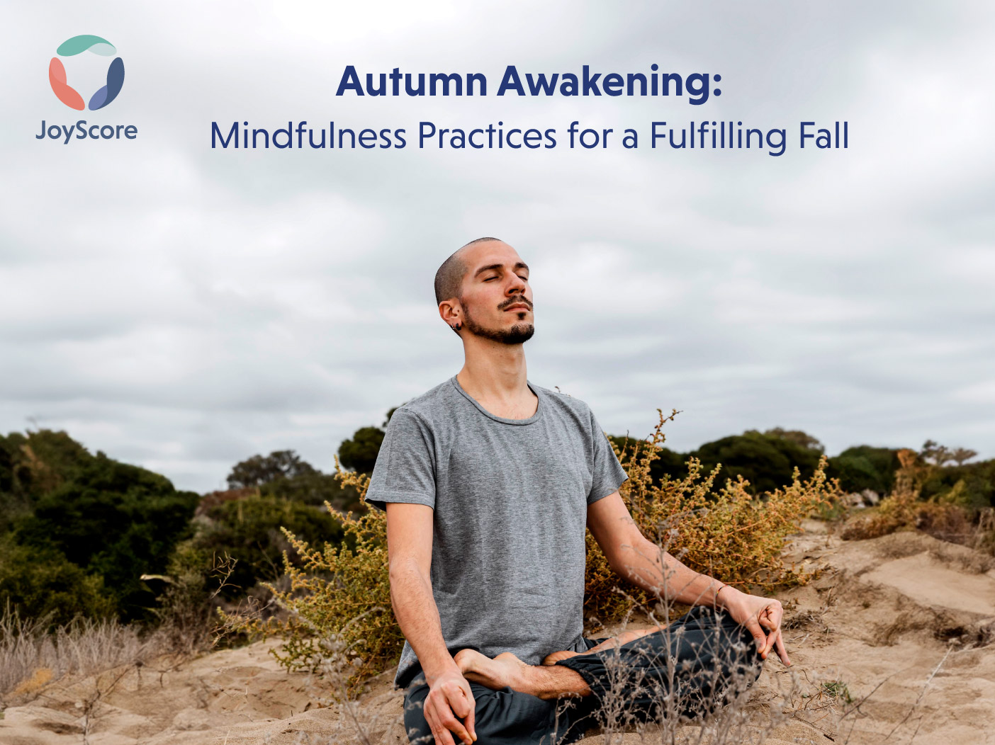 Autumn Awakening: Mindfulness Practices for a Fulfilling Fall