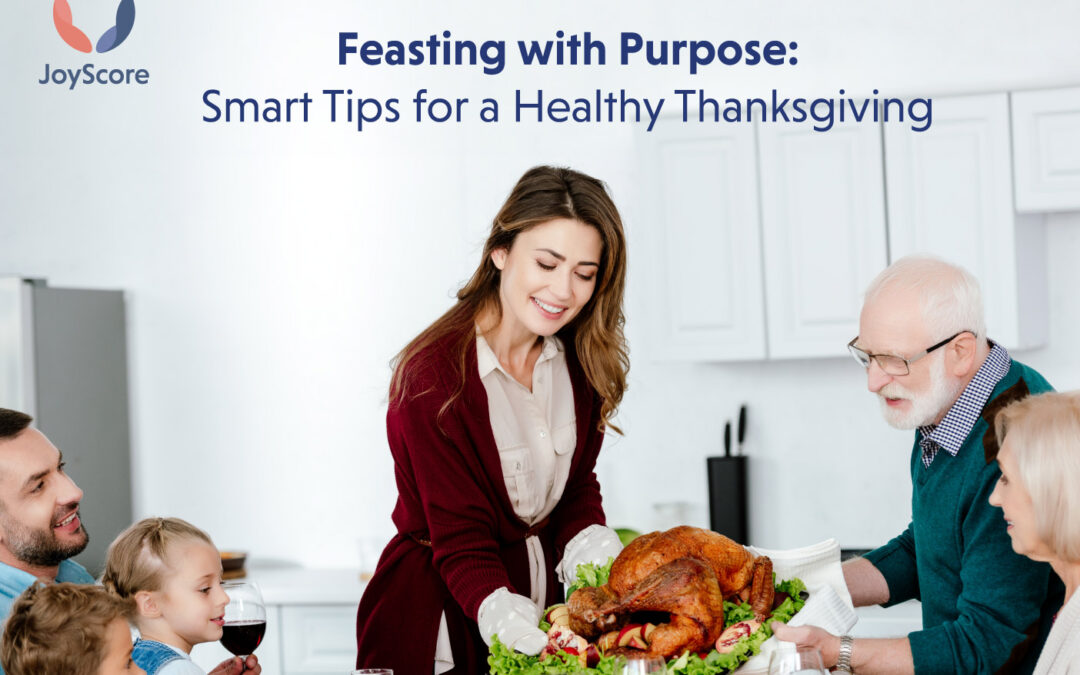 Feasting With Purpose: Smart Tips for a Healthy Thanksgiving