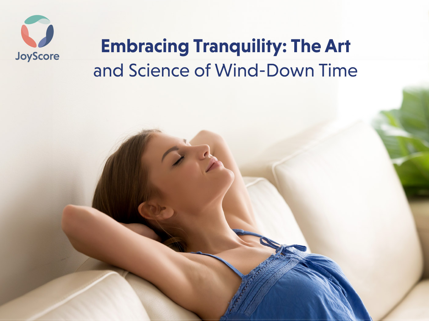 Embracing Tranquility: The Art and Science of Wind-Down Time