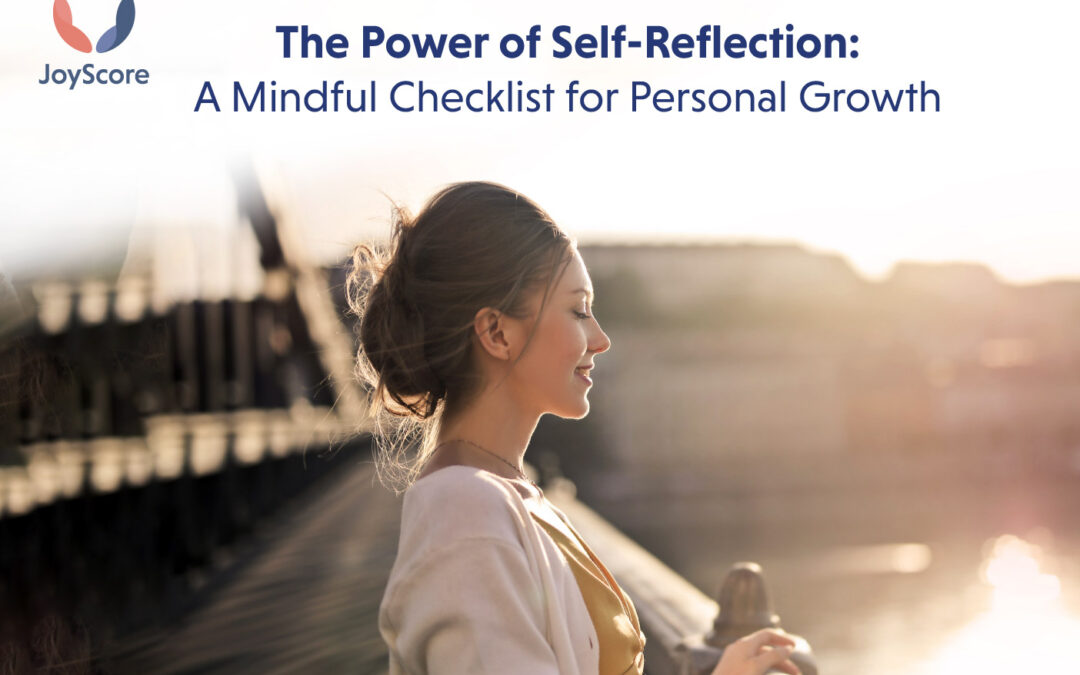 The Power of Self-Reflection: A Mindful Checklist for Personal Growth