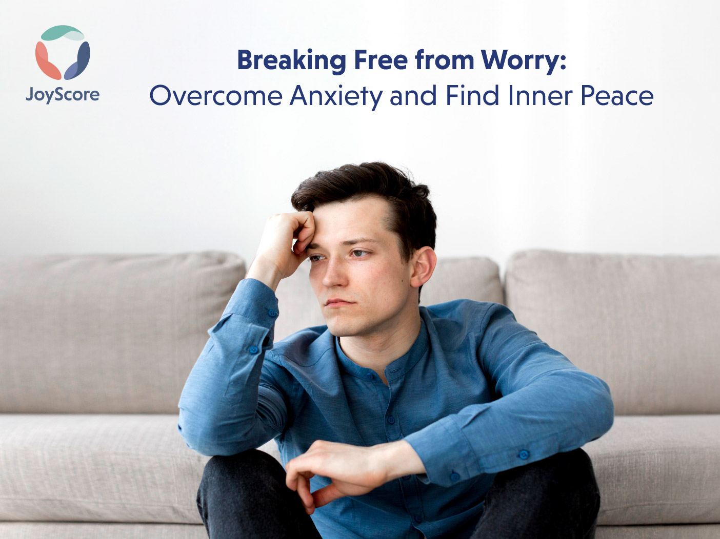 Breaking Free From Worry: Tips to Overcome Anxiety and Find Inner Peace