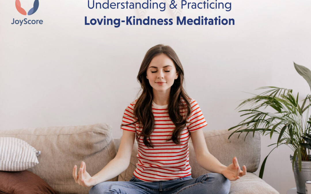 The Benefits Of Loving-kindness Meditation