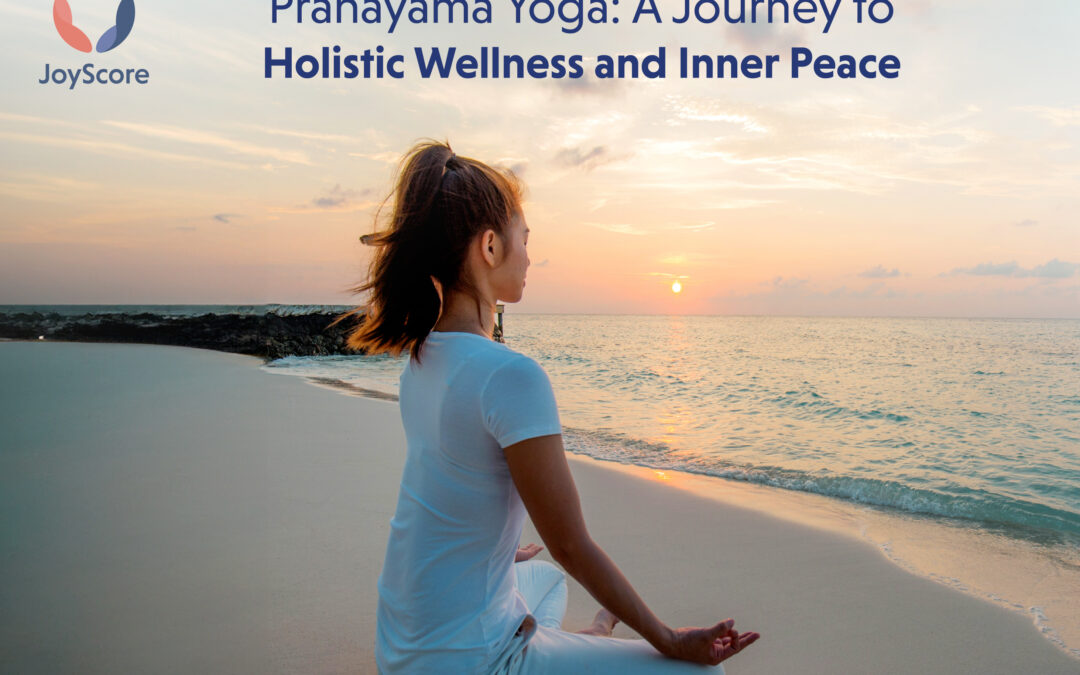 Pranayama Yoga: A Journey to Holistic Wellness and Inner Peace