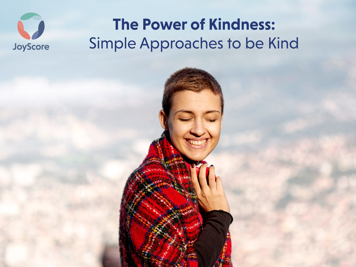The Power Of Kindness: Simple Approaches To Be Kind